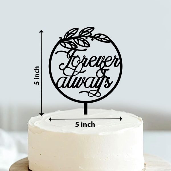 Forever & Always Cake Topper | Acrylic Cake Decoration For Anniversary | Wedding Party - Image 2