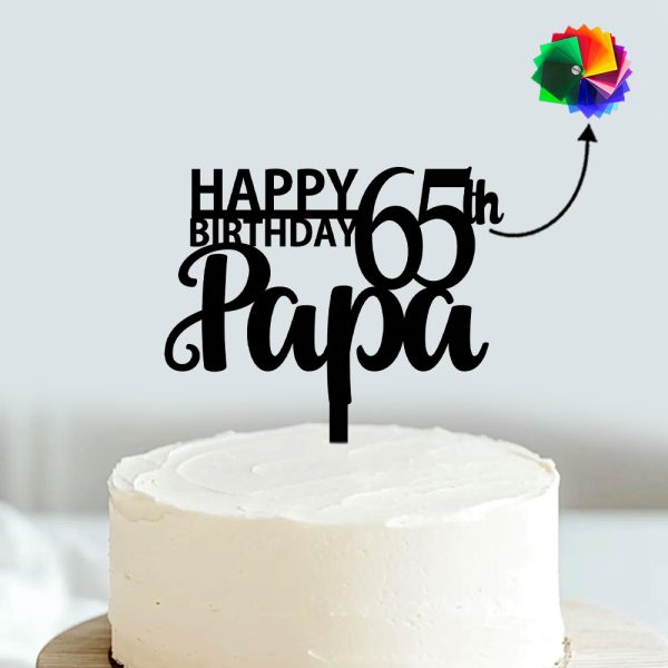 Happy 65th Birthday Papa Cake Topper | Acrylic Cake Decoration Item | Specially for Father’s Birthday - Image 4